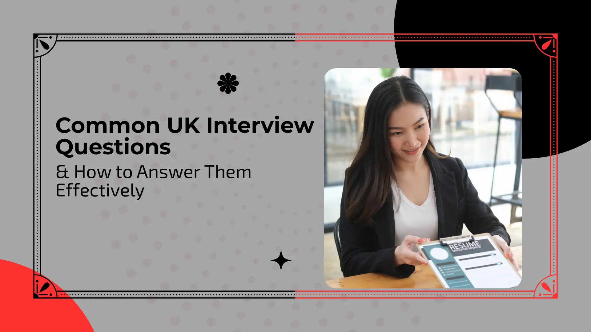 A high-quality inset photograph framed by a thick red and thin black border. The image features a smiling, professional-looking Asian woman with long dark hair, wearing a black blazer. She is seated at a wooden desk in a modern, brightly lit office or cafe setting, and is presenting a clipboard containing a resume or job application form which has a teal/mint-colored design element. She is looking directly towards the viewer or interviewer, conveying readiness and professionalism.