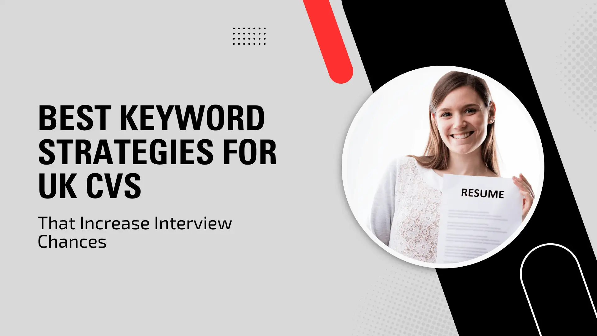 Career guide blog banner titled "BEST KEYWORD STRATEGIES FOR UK CVS That Increase Interview Chances" featuring a circular inset image of a smiling woman holding a resume.
