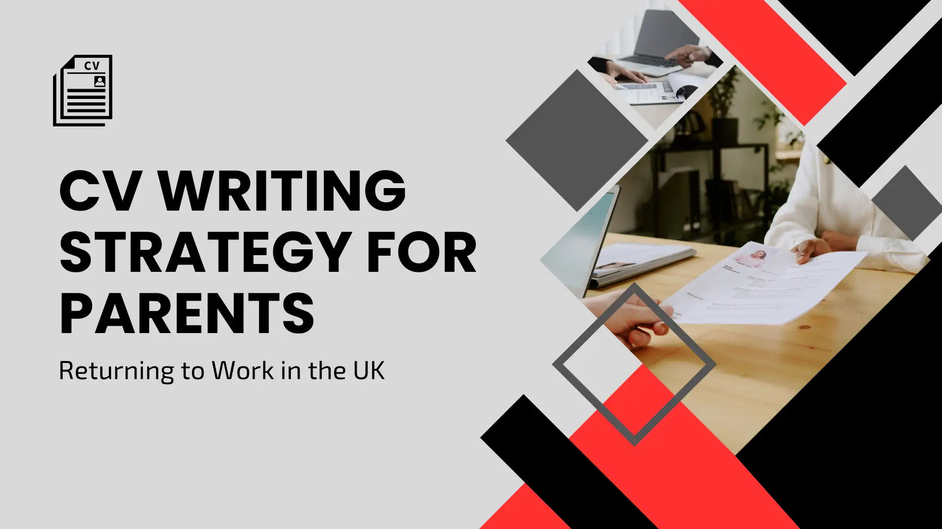 Modern blog header titled "CV WRITING STRATEGY FOR PARENTS Returning to Work in the UK" set on a grey background with red and black graphic accents, a CV document icon, and inset photos of a hand holding a sapling over coins alongside a large solar panel farm.