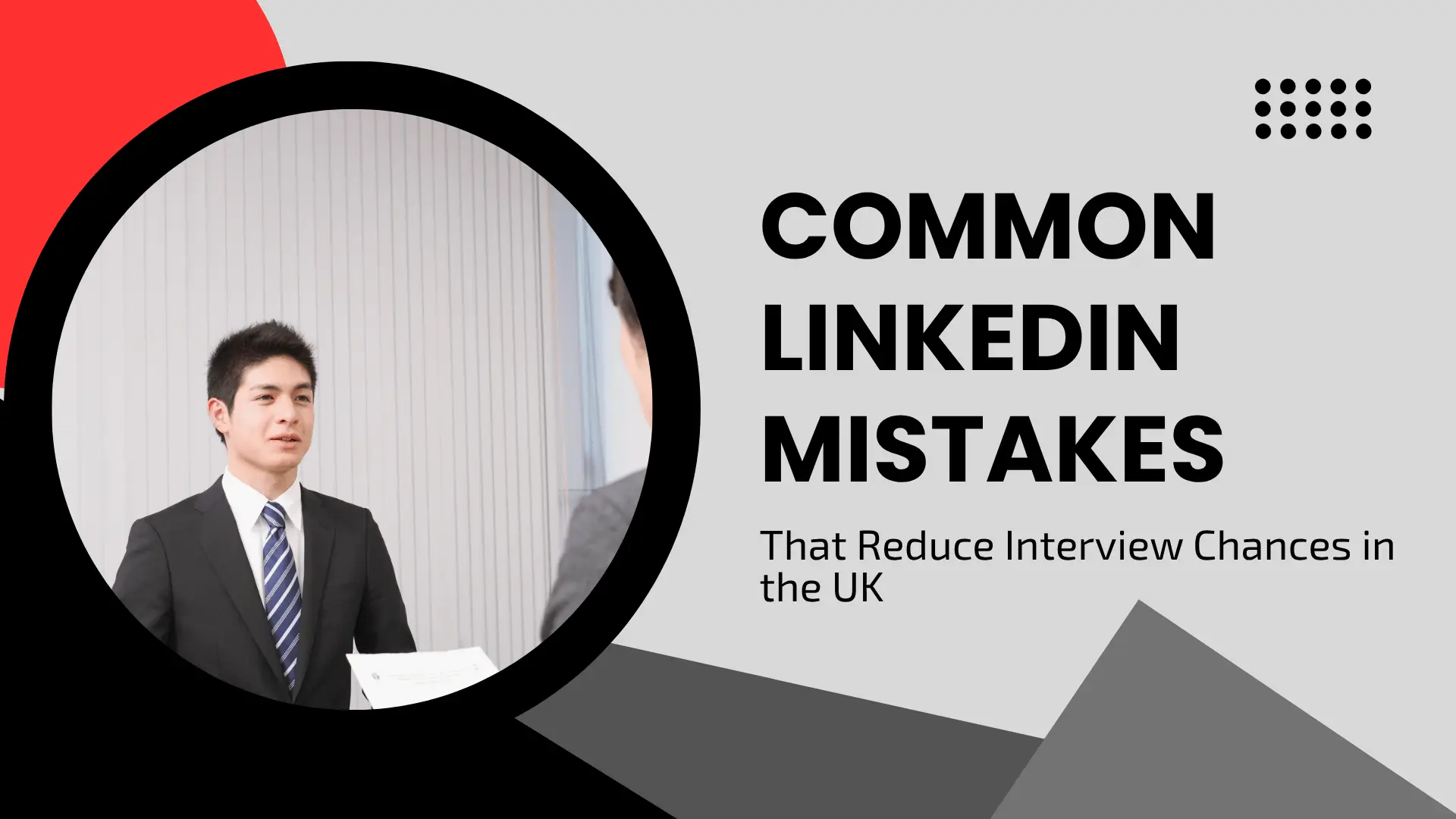 Career guide blog banner titled "COMMON LINKEDIN MISTAKES That Reduce Interview Chances in the UK" featuring a circular inset photo of a candidate in a suit presenting documents to an interviewer.