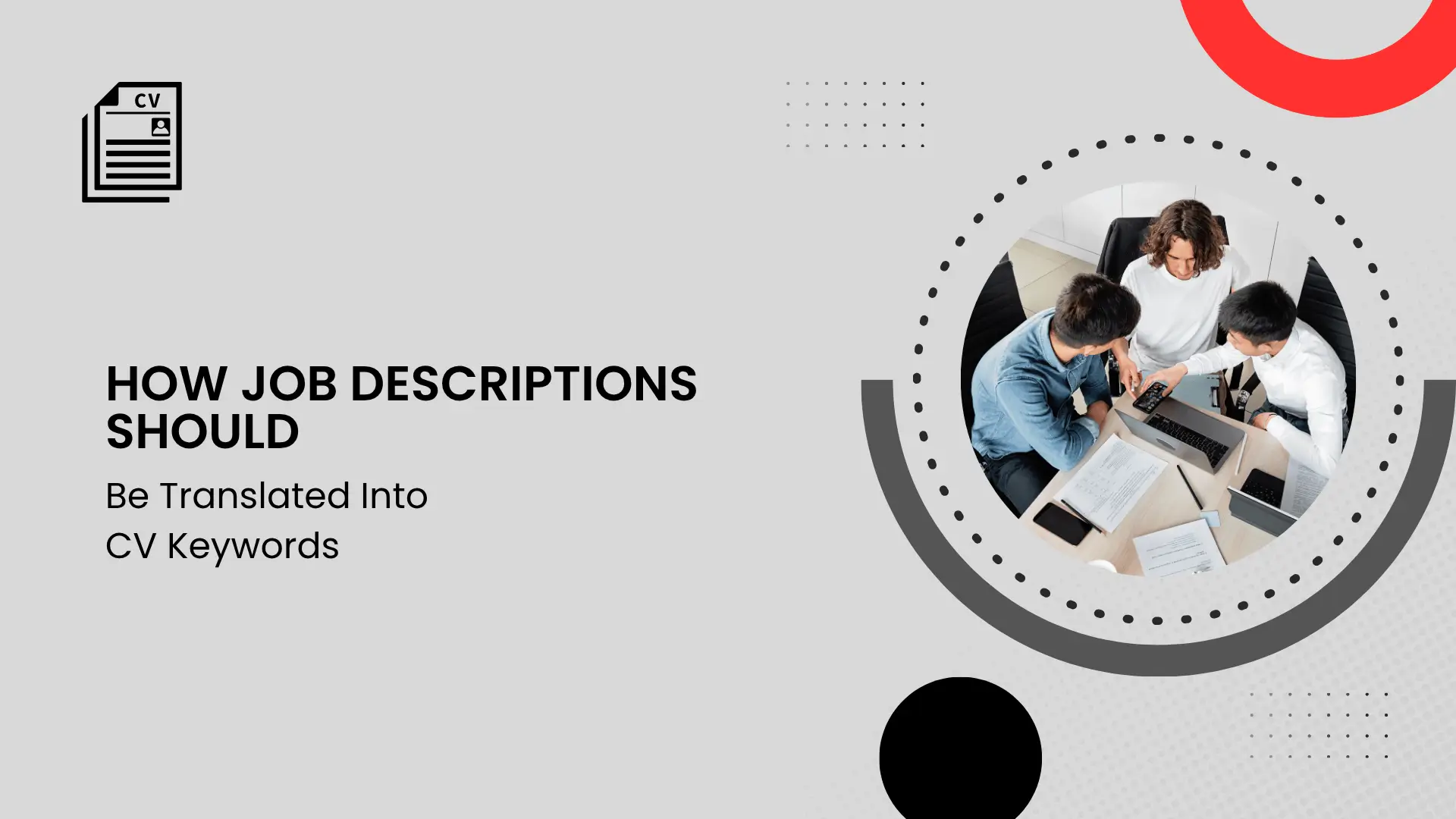 Educational blog banner titled "HOW JOB DESCRIPTIONS SHOULD Be Translated Into CV Keywords" featuring an overhead circular inset image of a team collaborating around a desk with laptops and documents.