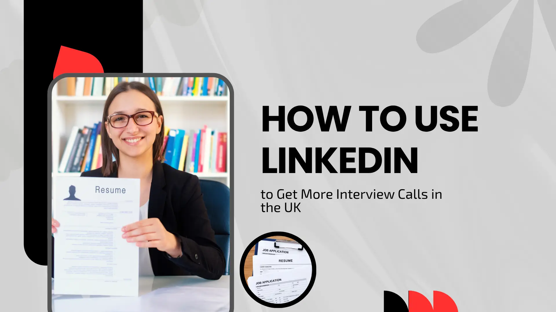 Career guide blog banner titled "HOW TO USE LINKEDIN to Get More Interview Calls in the UK" featuring a vertical inset photo of a smiling professional holding up a printed resume.