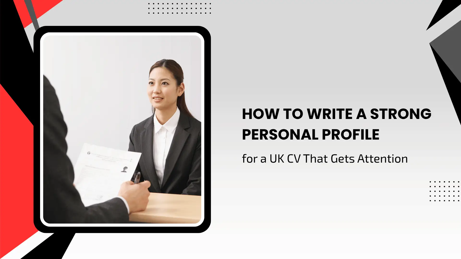 Professional blog banner titled "HOW TO WRITE A STRONG PERSONAL PROFILE for a UK CV That Gets Attention" with an inset photo of an interviewer reviewing a job candidate's resume.
