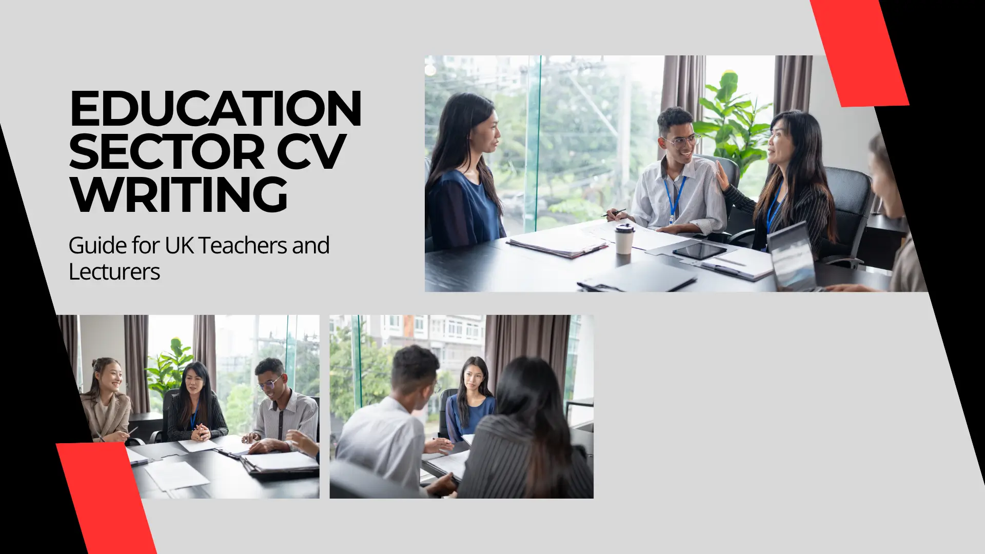 Guide banner titled "EDUCATION SECTOR CV WRITING Guide for UK Teachers and Lecturers" set against a sleek grey and black background with red angular geometric accents. It incorporates three grid photos showing professional educators and lecturers in meetings, discussions, and interview settings inside a modern office space.